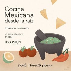 Taller Cocina Mexicana - Desde la Raíz - Food & Fun, Valencia - Teambuilding desde la cocina
